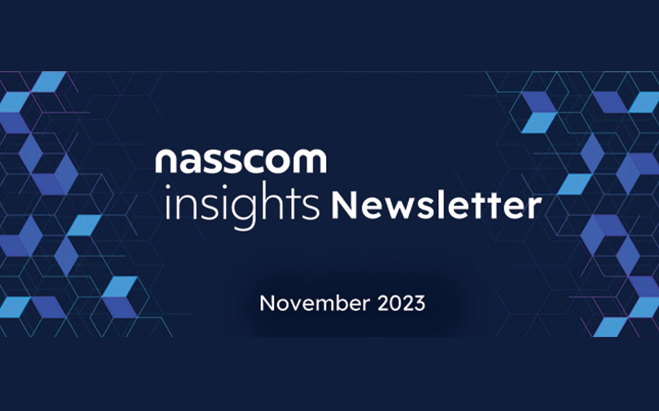  NASSCOM Insights Newsletter- November 2023 