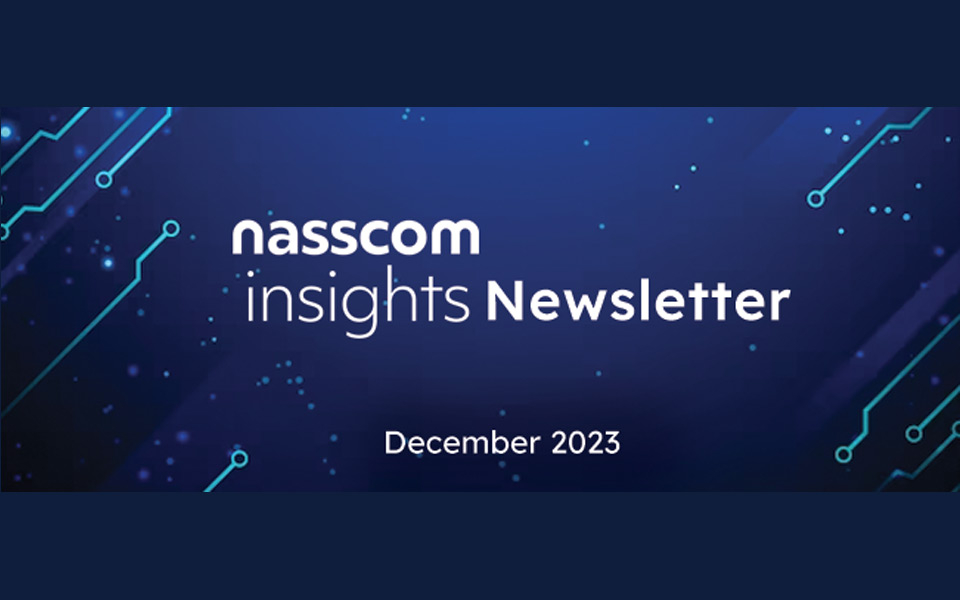 NASSCOM Insights Newsletter- December 2023 