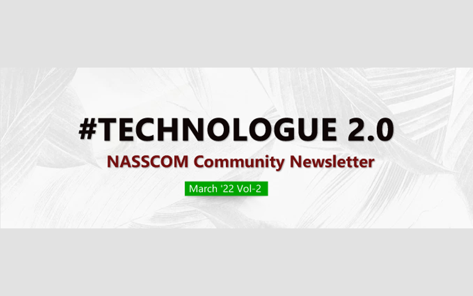 NASSCOM TECHNOLOGUE 2.0-March 2022 Vol-2