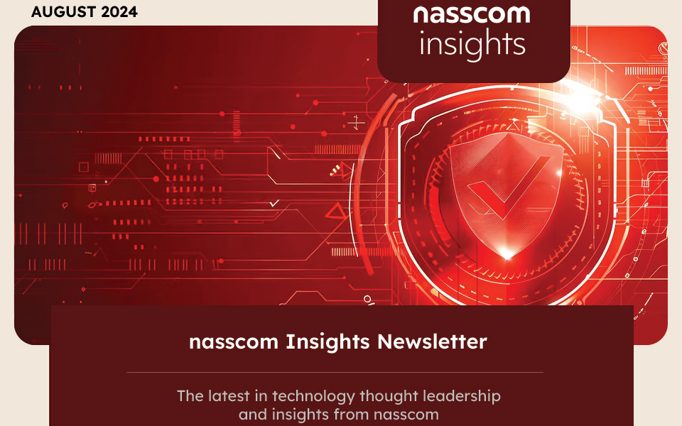 nasscom Insights Newsletter- August 2024