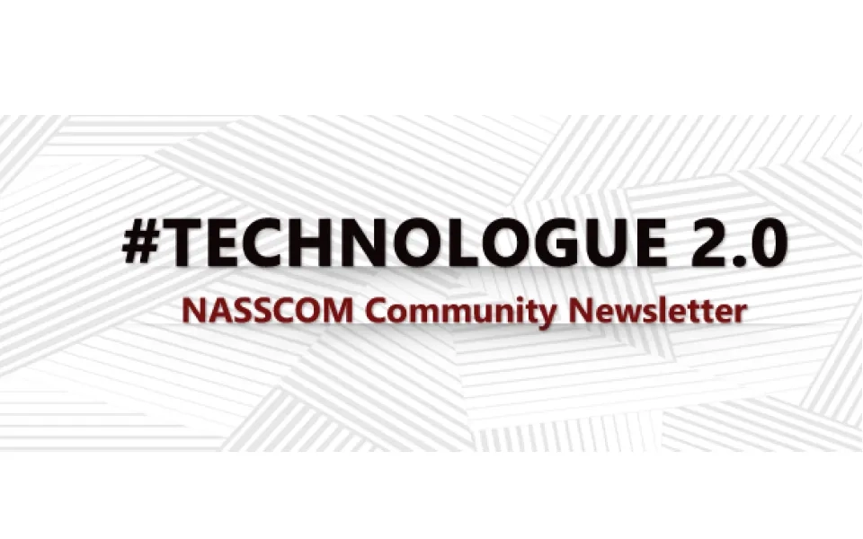 NASSCOM TECHNOLOGUE 2.0-April
