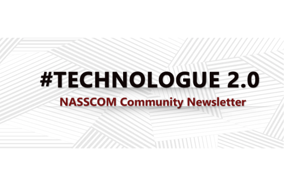 NASSCOM TECHNOLOGUE 2.0-April