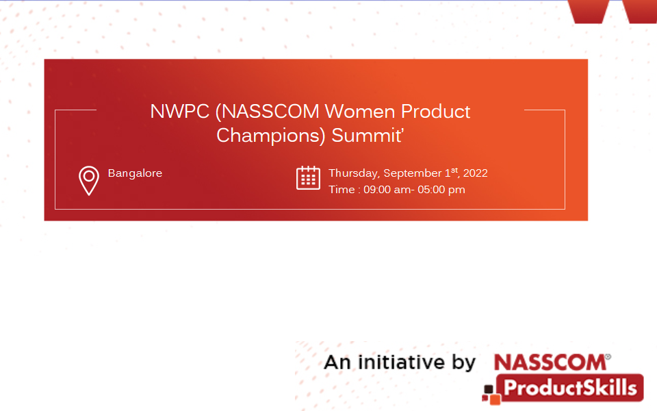 NWPC (NASSCOM Women Product Champions) Summit’