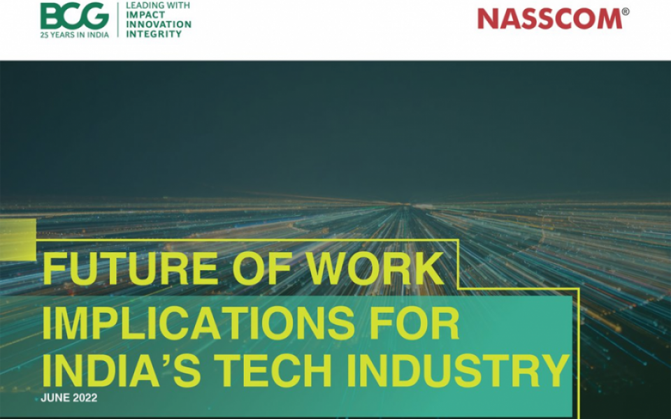 FUTURE OF WORK IMPLICATIONS FOR INDIA’S TECH INDUSTRY – June 2022