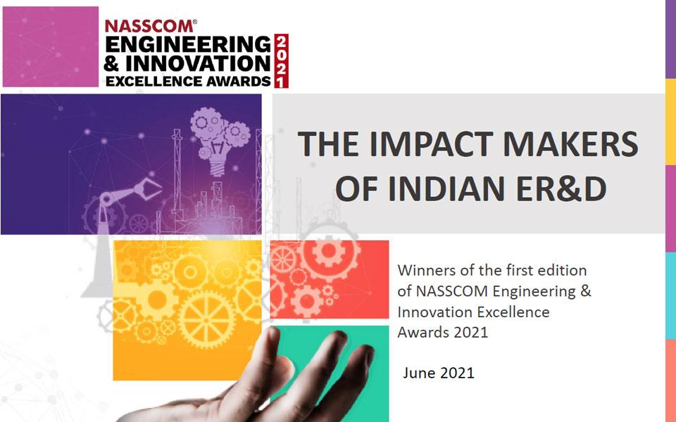  The Impact Makers of Indian ER&D: Winners of the first edition of the NASSCOM Engineering & Innovation Excellence Awards 2021