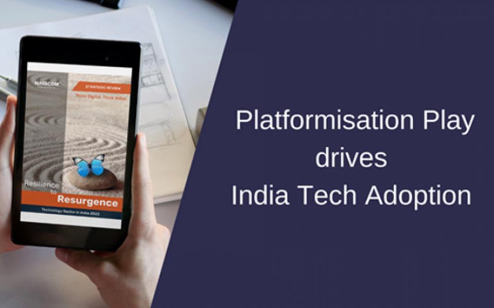 Platformisation play drives India Tech Adoption – Key Theme that defined Technology Industry in India in 2022
