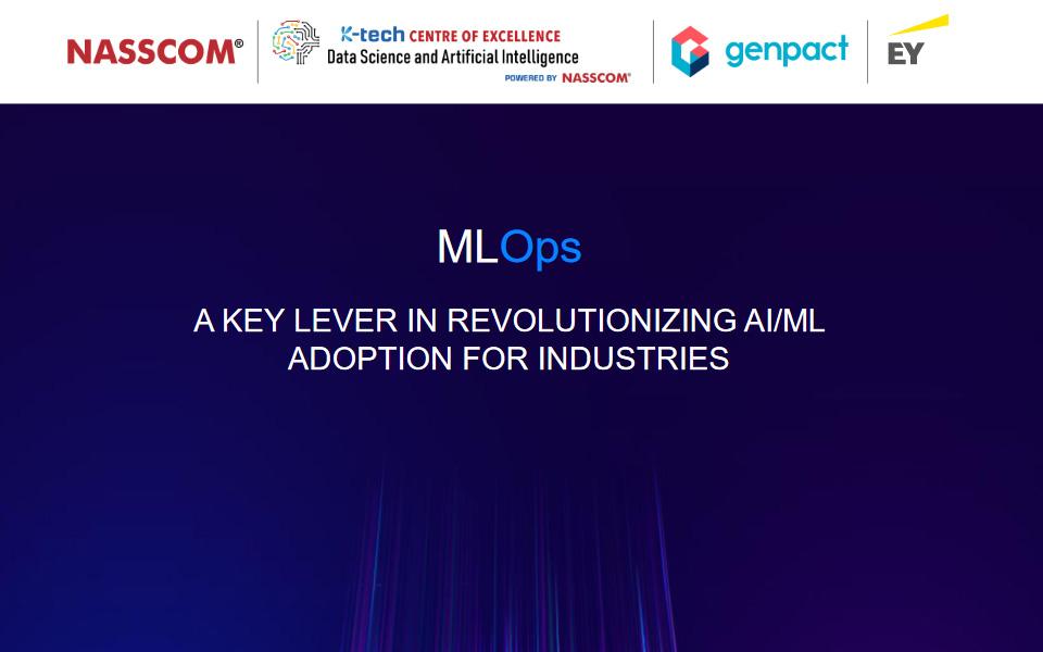 MLOps- A KEY LEVER IN REVOLUTIONIZING AI/ML ADOPTION FOR INDUSTRIES