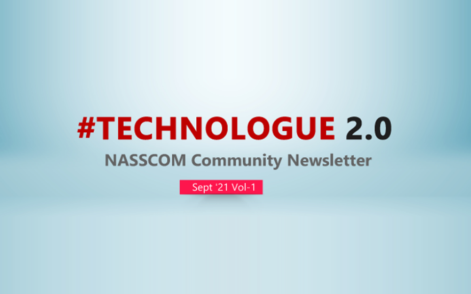 NASSCOM TECHNOLOGUE 2.0-Sep 2021 Vol-1