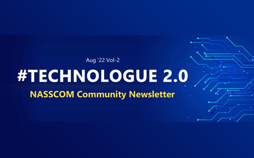 NASSCOM TECHNOLOGUE 2.0-Aug 2022 Vol-2