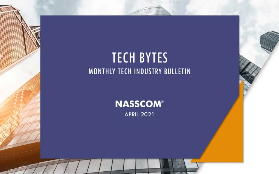 TECH BYTES – Monthly Tech Industry Bulletin - APRIL 2021