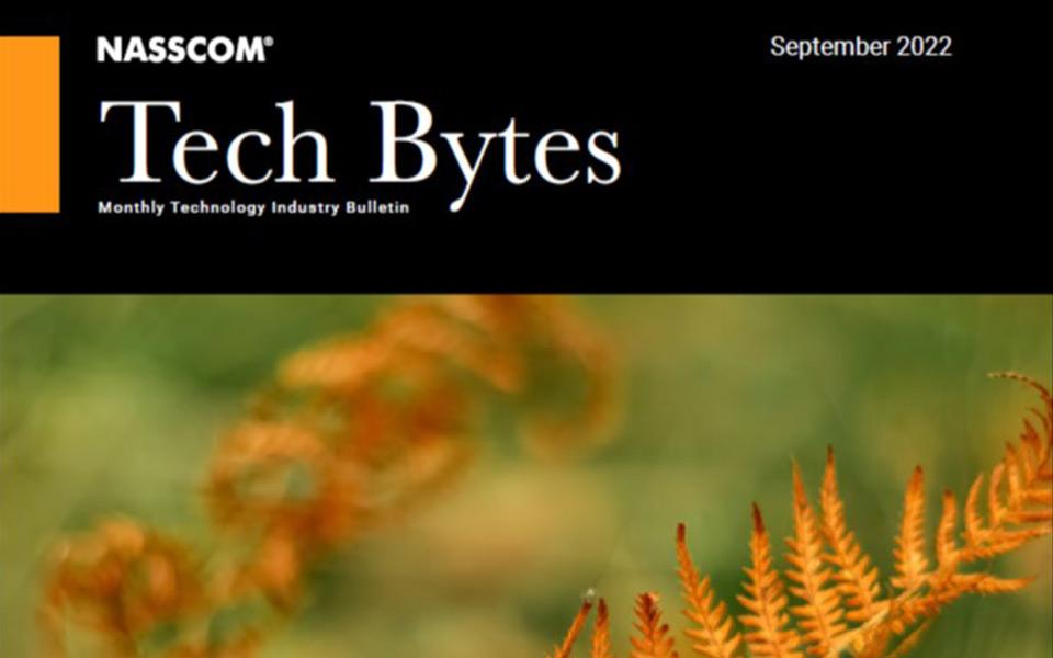 TECH BYTES – Monthly Tech Industry Bulletin   September 2022