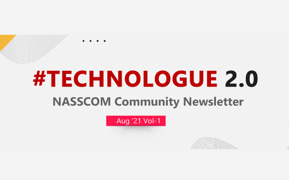 NASSCOM TECHNOLOGUE 2.0-Aug 2021 Vol-1