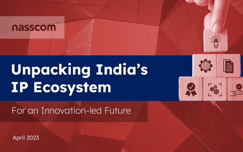 Unpacking India’s IP Ecosystem- For an Innovation-led Future