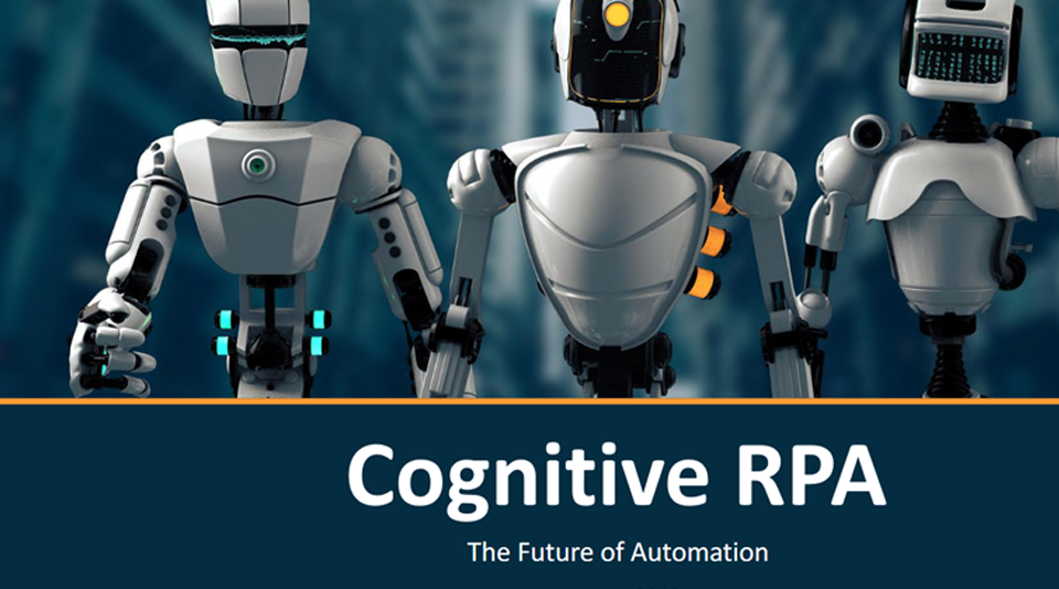 Cognitive RPA – The Future of Automation