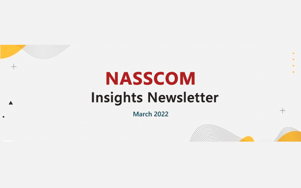 NASSCOM Insights Newsletter-March 2022