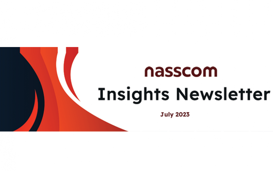 NASSCOM Insights Newsletter- July 2023
