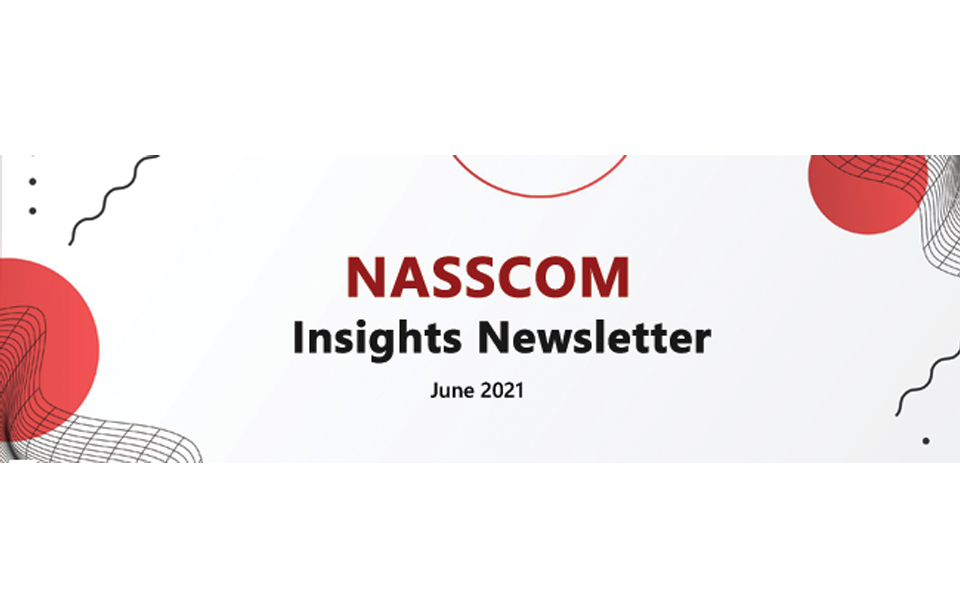 NASSCOM Insights Newsletter-June 2021