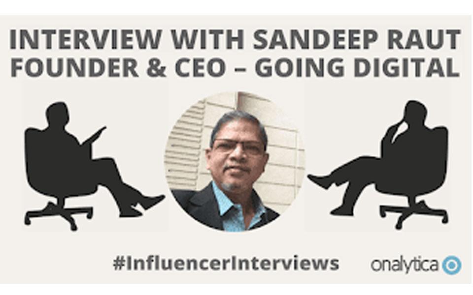 Interview with Sandeep Raut, Founder & CEO - Going Digital