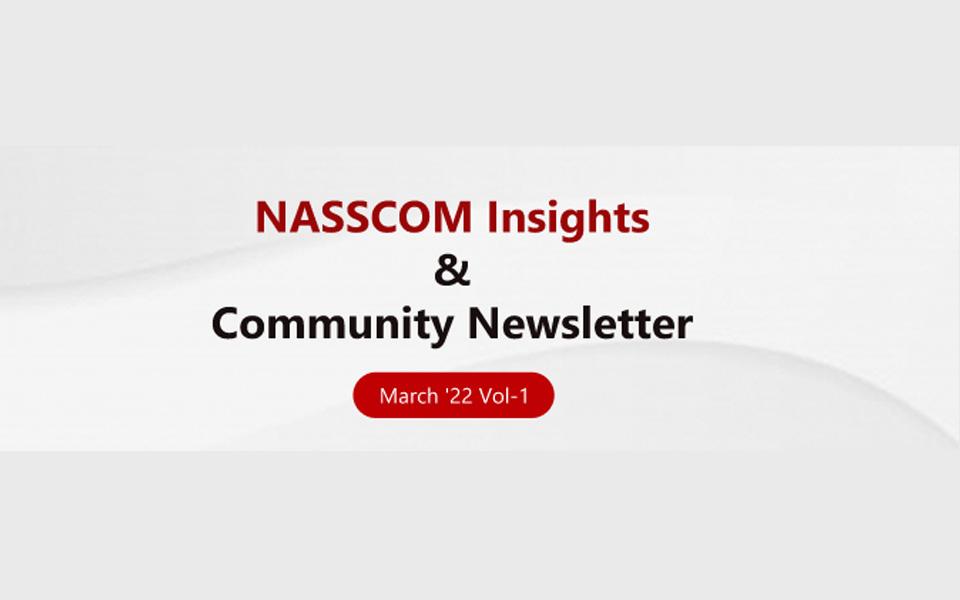 NASSCOM Insights & Community Newsletter March Vol-1