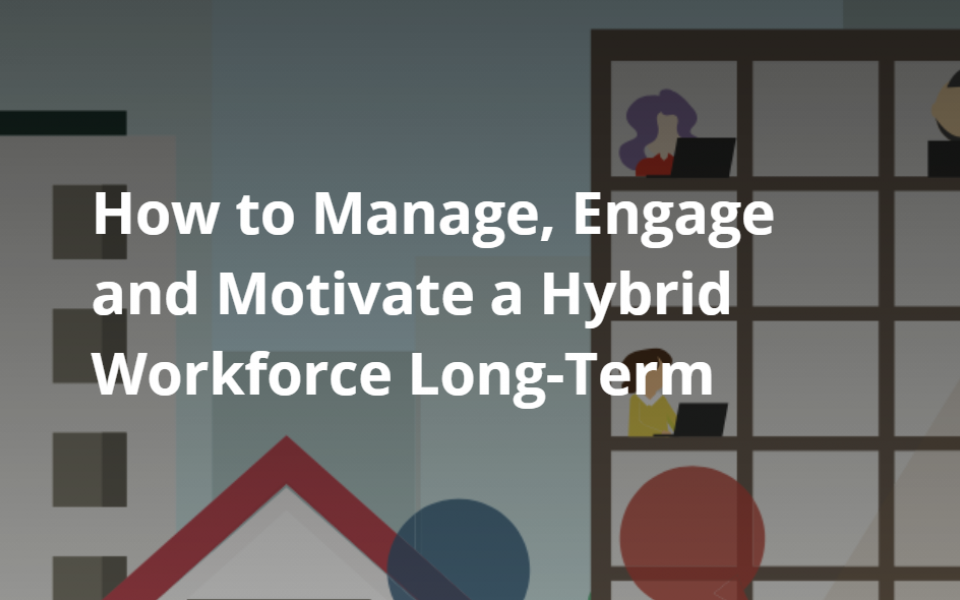 Making Hybrid Work - How to think, adapt and engage in the #NextNormal