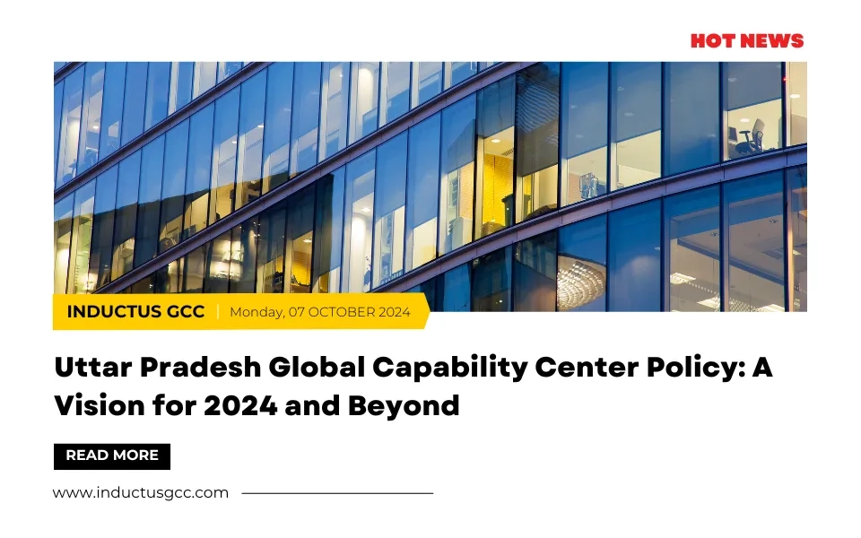 Uttar Pradesh Global Capability Center Policy: A Vision for 2024 and Beyond