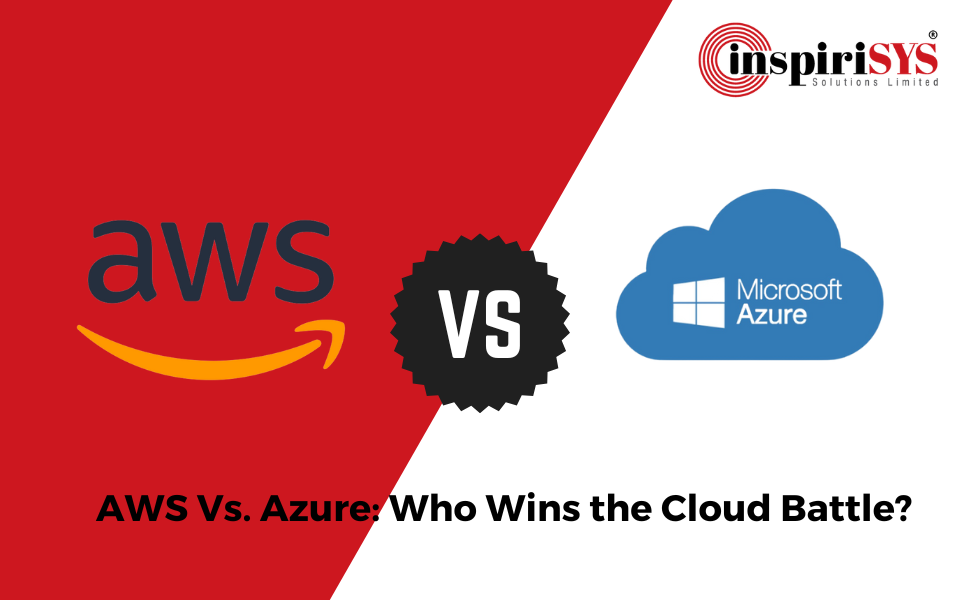  Azure vs. AWS: Who Wins The Cloud Battle?