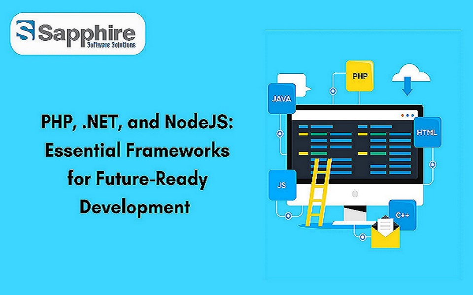 PHP, .NET, and NodeJS: Essential Frameworks for Future-Ready Development 