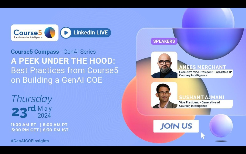 Webinar - A Peek Under the Hood: Best Practices from Course5 on Building a GenAI COE