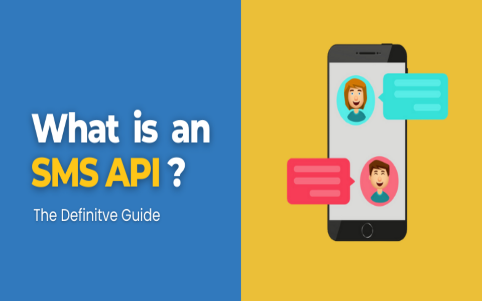 What is an SMS API? – Benefits, Uses, Steps and Industries