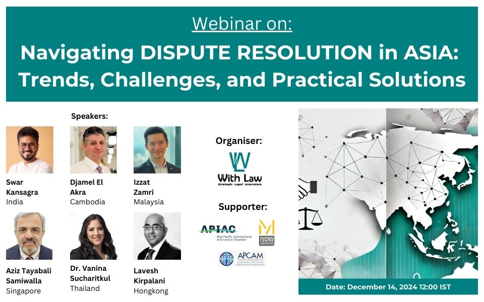 NAVIGATING DISPUTE RESOLUTION IN ASIA : TRENDS , CHALLENGES AND PRACTICAL SOLUTIONS