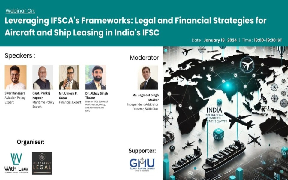 Leveraging IFSCA's Frameworks: Legal and Financial Strategies for Aircraft and Ship Leasing in India's IFSC