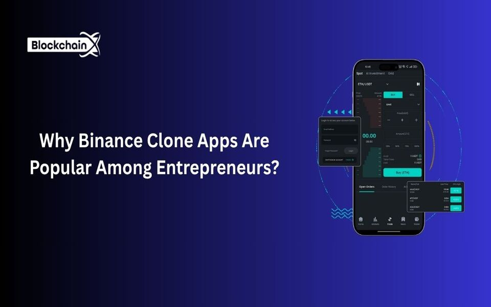 Why Binance Clone Apps Are Popular Among Entrepreneurs?