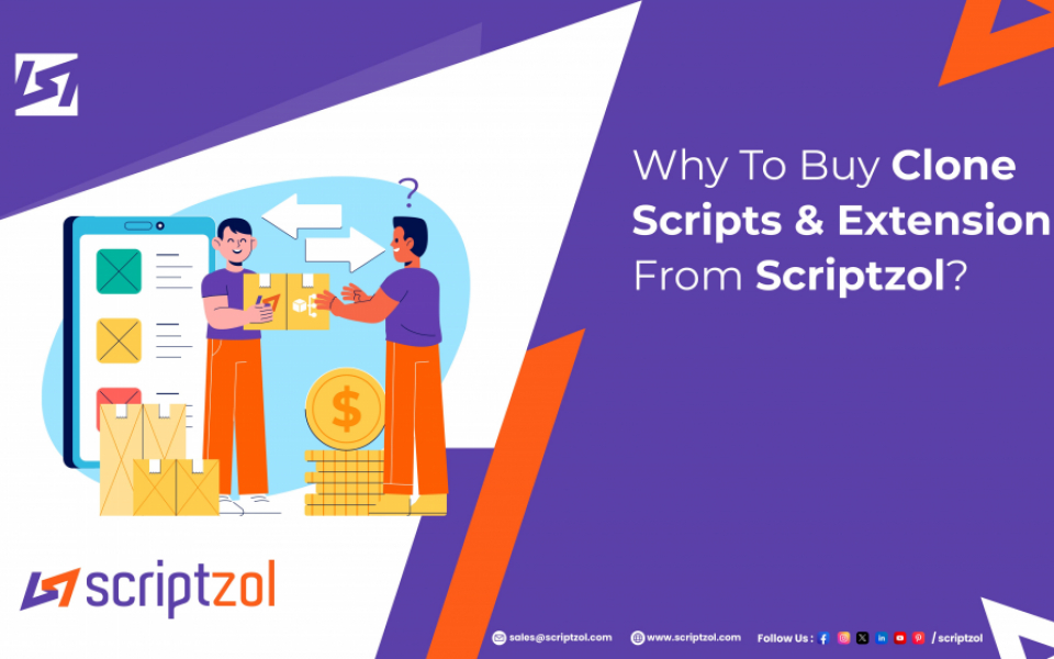Why Buy Clone Scripts and Extensions from Scriptzol