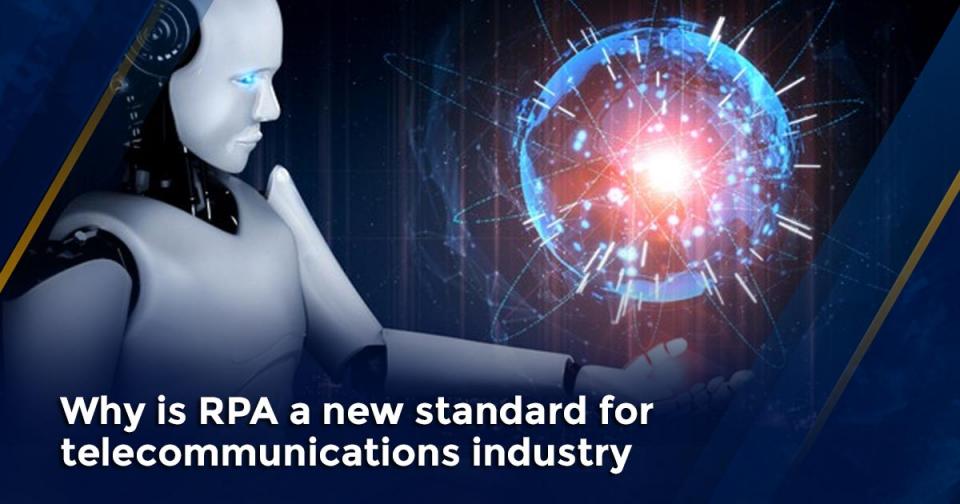 Why is RPA a New Standard for the Telecommunications Industry?