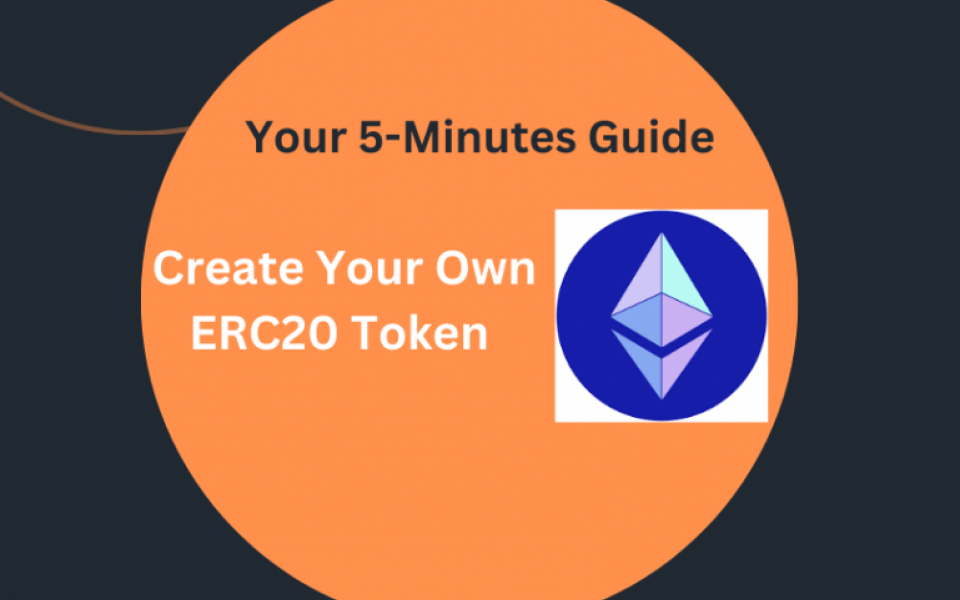 Your 5-Minute Guide to Creating Your Own ERC20 Token