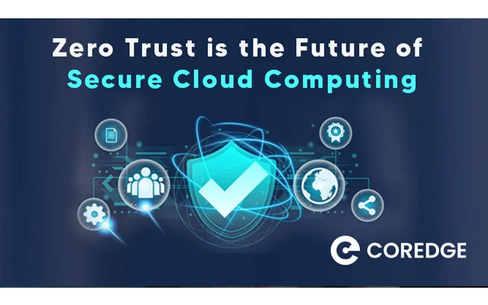 Zero Trust is the Future of Secure Cloud Computing