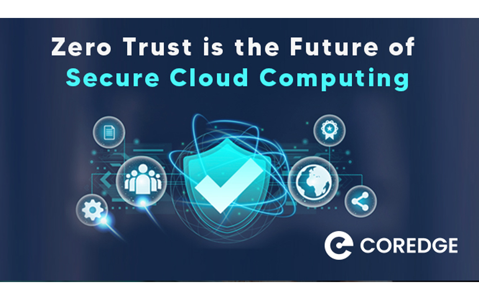 Zero Trust is the Future of Secure Cloud Computing