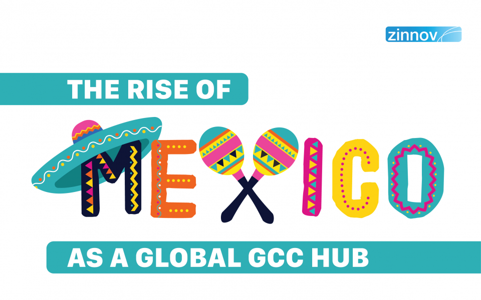 The Future Lies South: The Rise of Mexico as a Global GCC Hub
