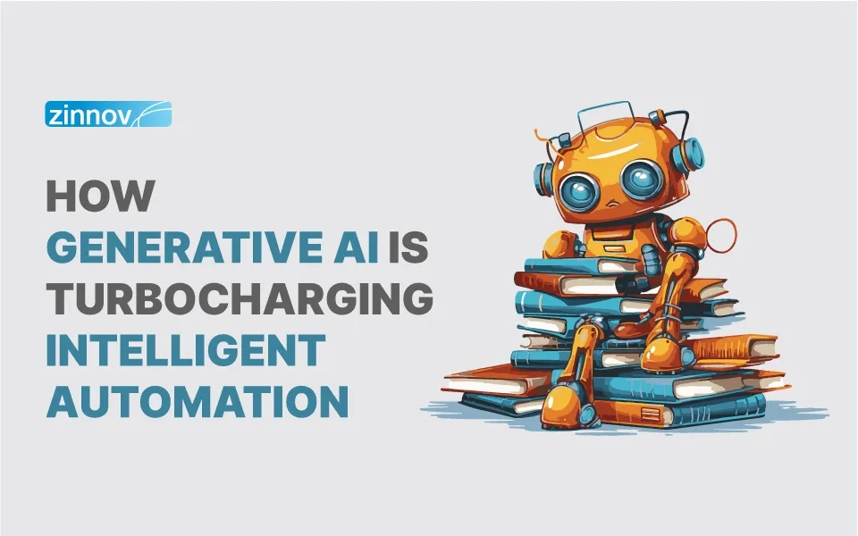 How Generative AI is Turbocharging Intelligent Automation