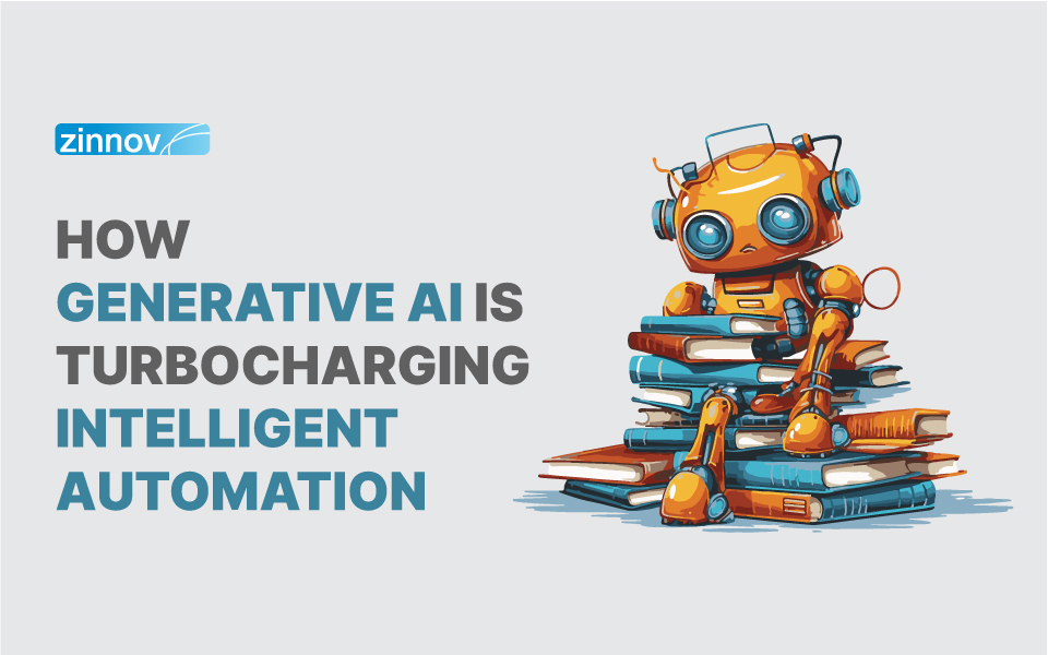 How Generative AI is Turbocharging Intelligent Automation