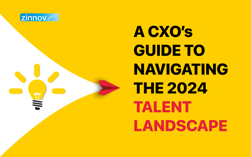 The Talent Forecast for 2024: CXOs Must Empower Their Greatest Asset