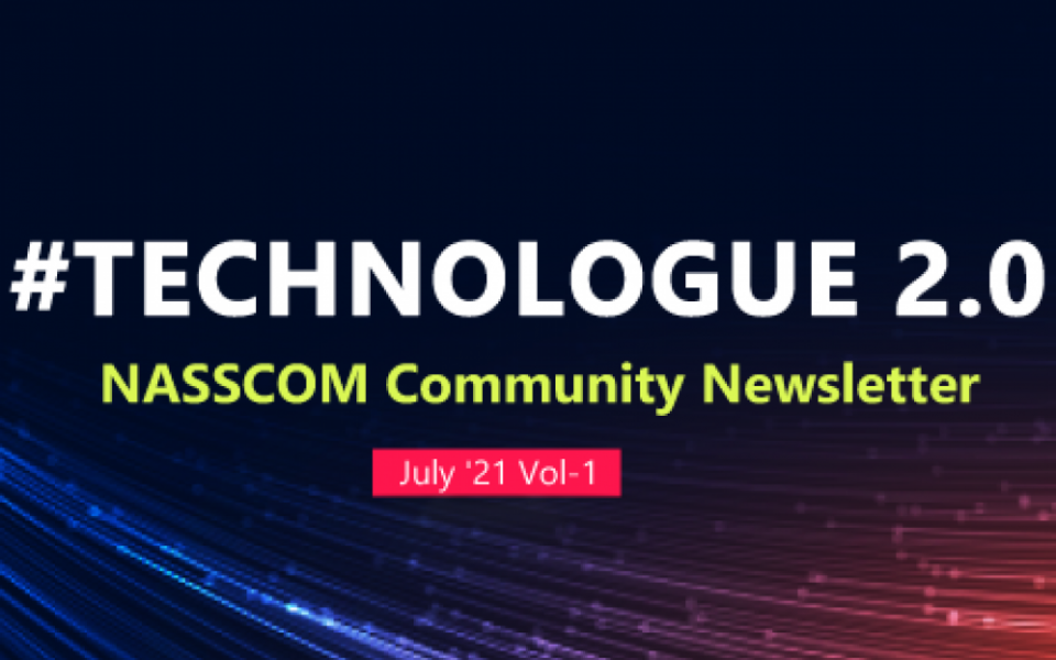 NASSCOM TECHNOLOGUE 2.0-July 2021 Vol-1