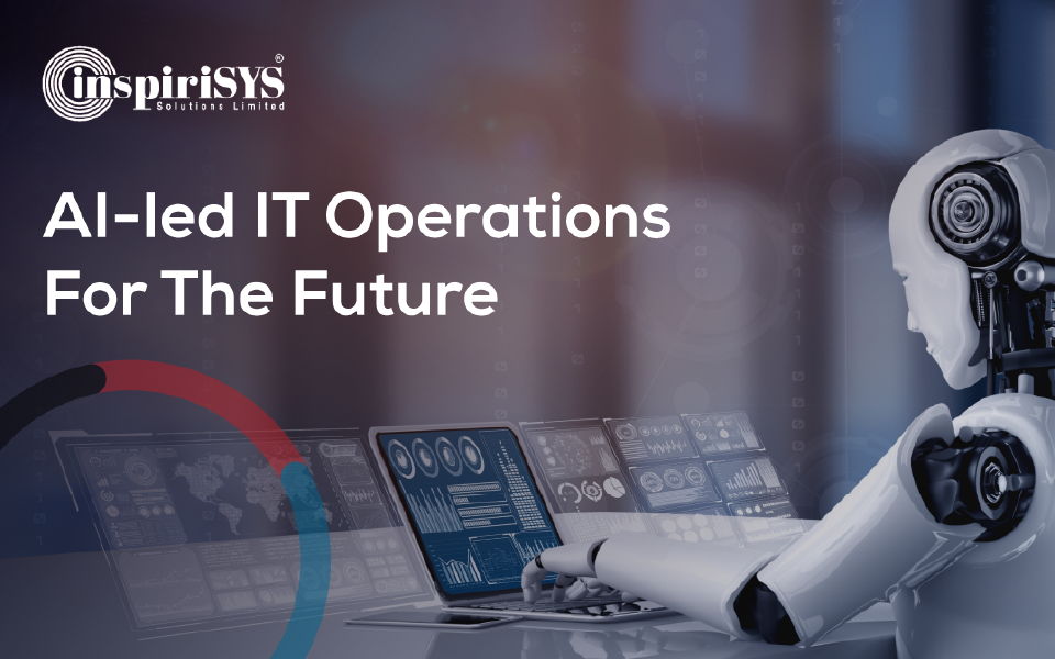AI-led IT Operations for The Future