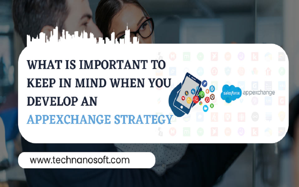 What is Important to Keep in mind when you develop an appexchange strategy
