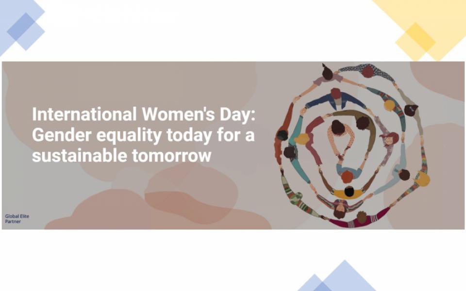 International Women's Day: Gender equality today for a sustainable tomorrow