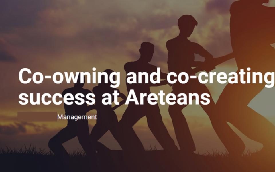 Co-owning and Co-Creating success at Areteans