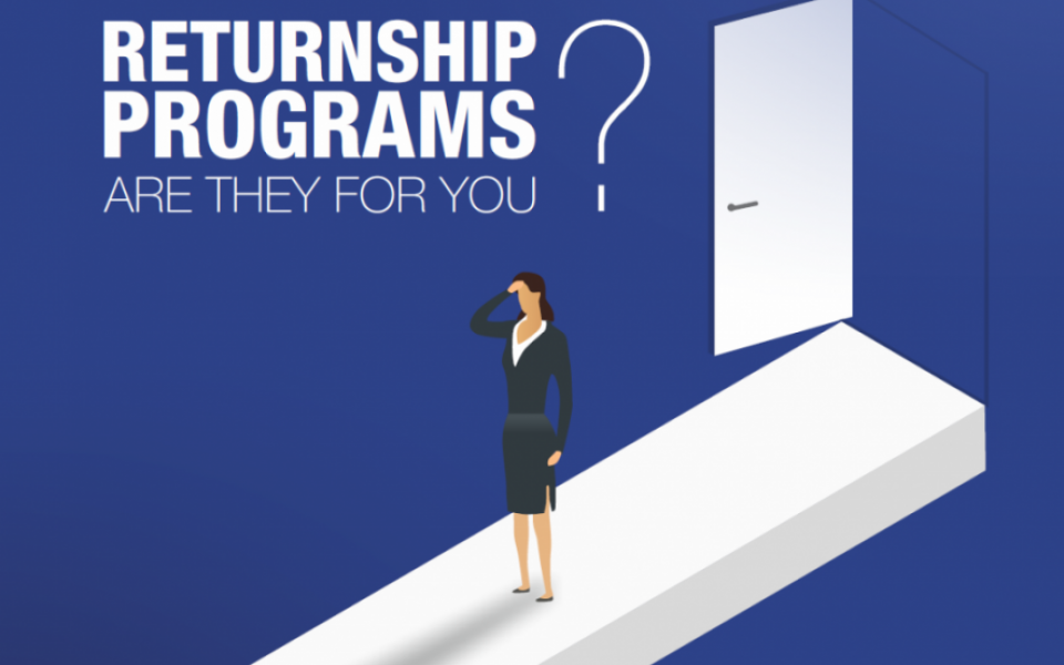 Returnship Programs - Are They For You?