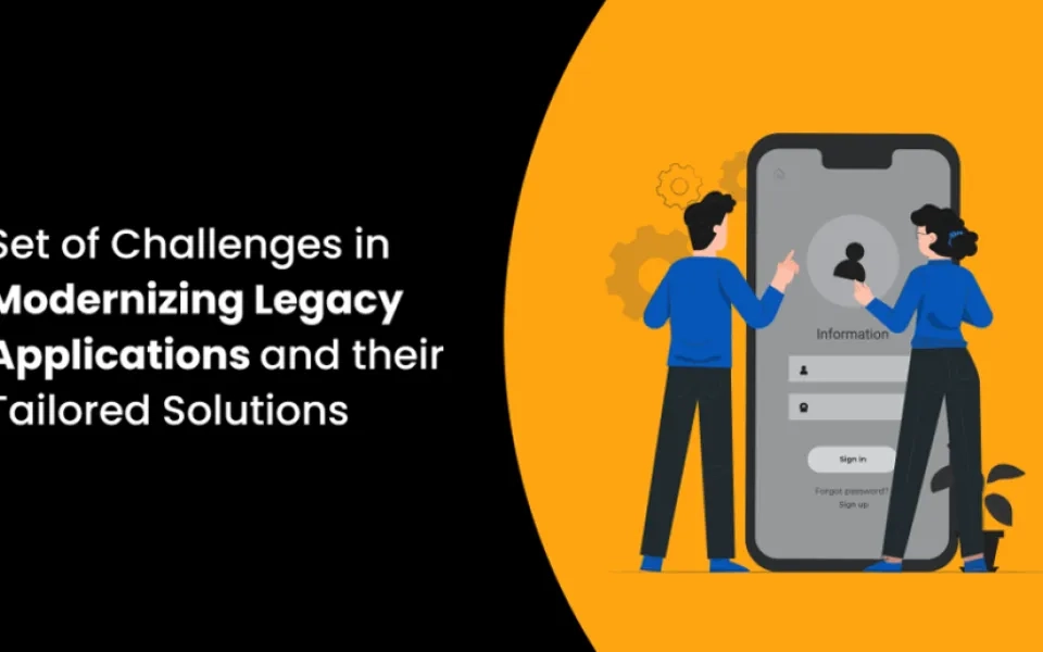 Set of Challenges in Modernizing Legacy Applications and their Tailored Solutions