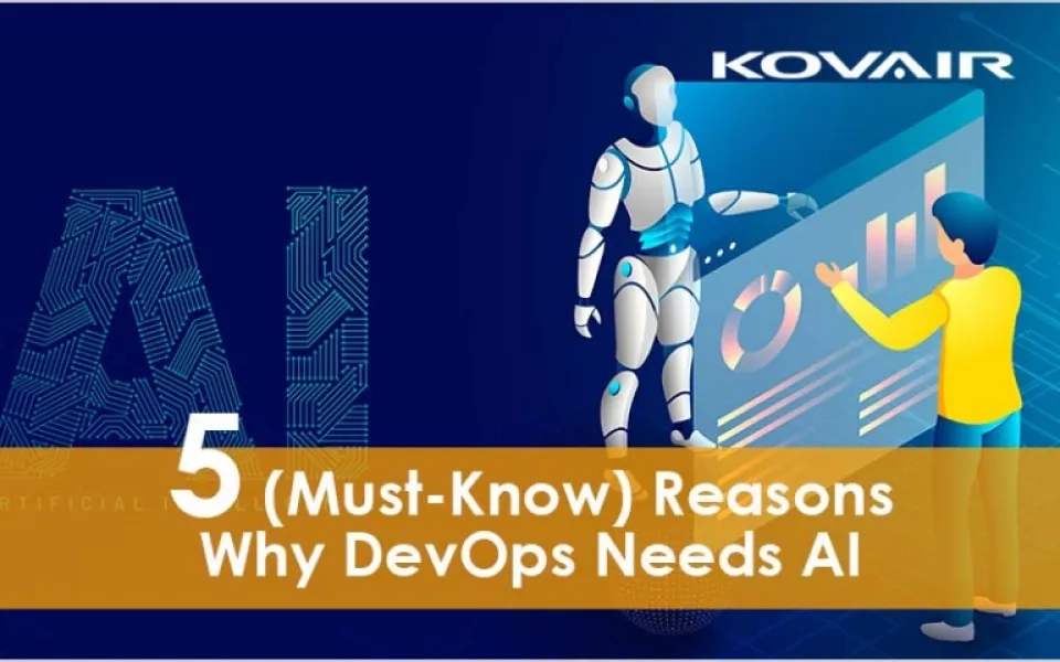 Why DevOps Needs AI - 5 Reasons you Must Know