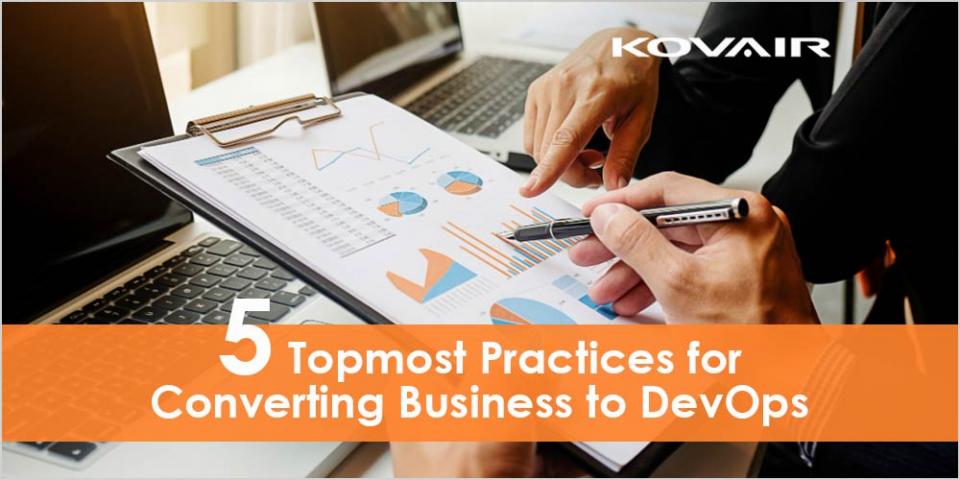 5 Topmost Practices for Converting Business to DevOps
